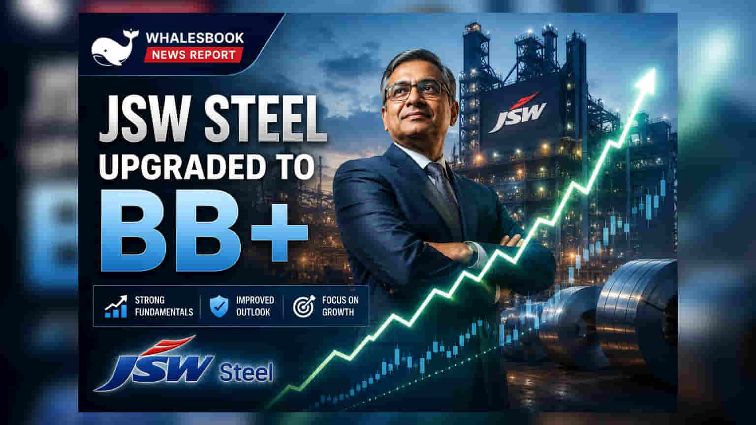 JSW Steel की रेटिंग बढ़ी! फिच ने दिया 'BB+' का दर्जा, आगे और सुधार के संकेत