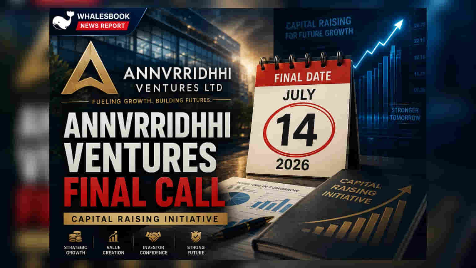 Annvrridhhi Ventures: ફાઇનલ રાઇટ્સ ઇશ્યૂ કૉલ માટે 14 જુલાઈ રેકોર્ડ ડેટ નક્કી