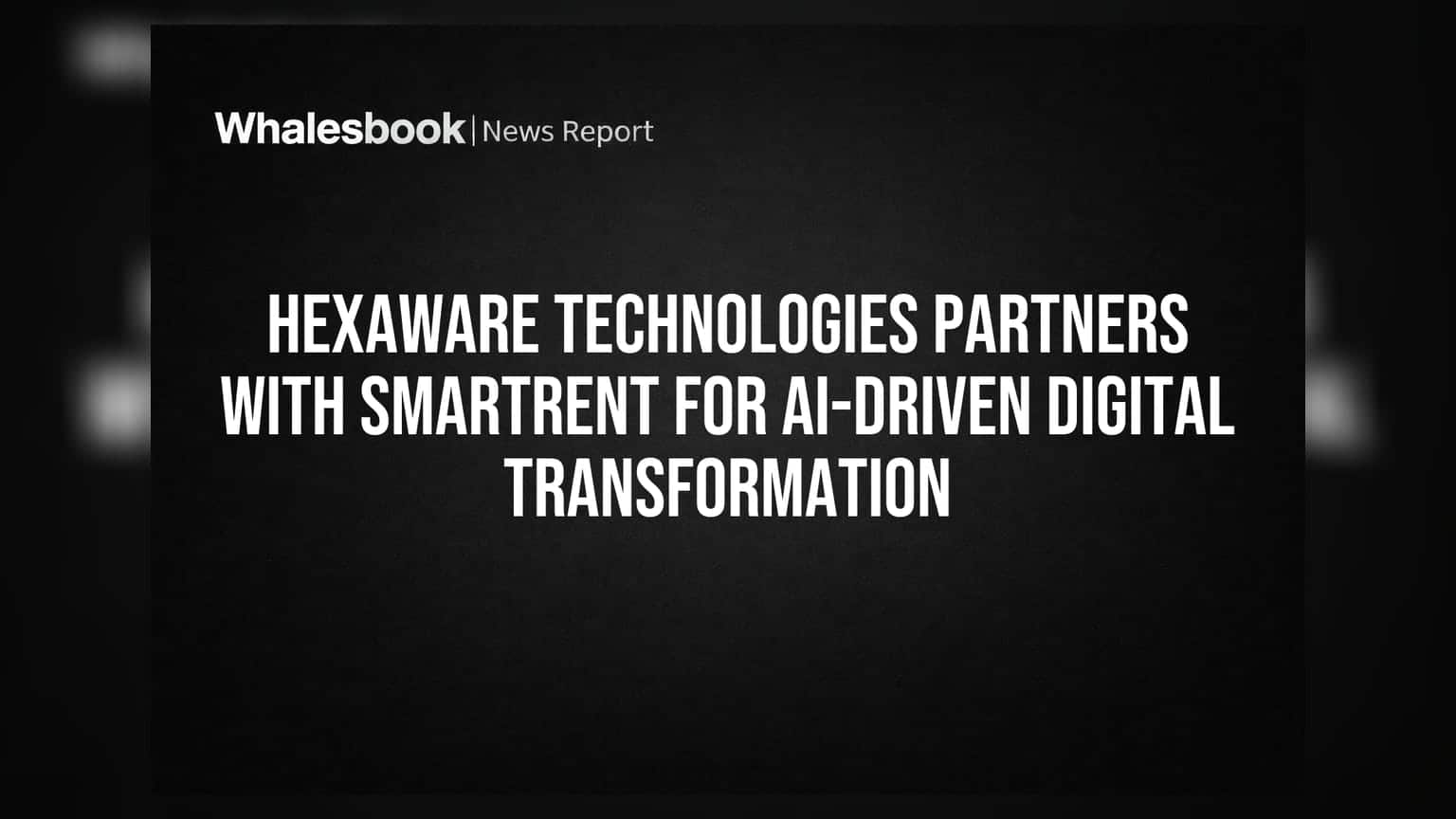 Hexaware Technologies અને SmartRent વચ્ચે AI-ડ્રિવન ડિજિટલ ટ્રાન્સફોર્મેશન માટે મોટી ભાગીદારી