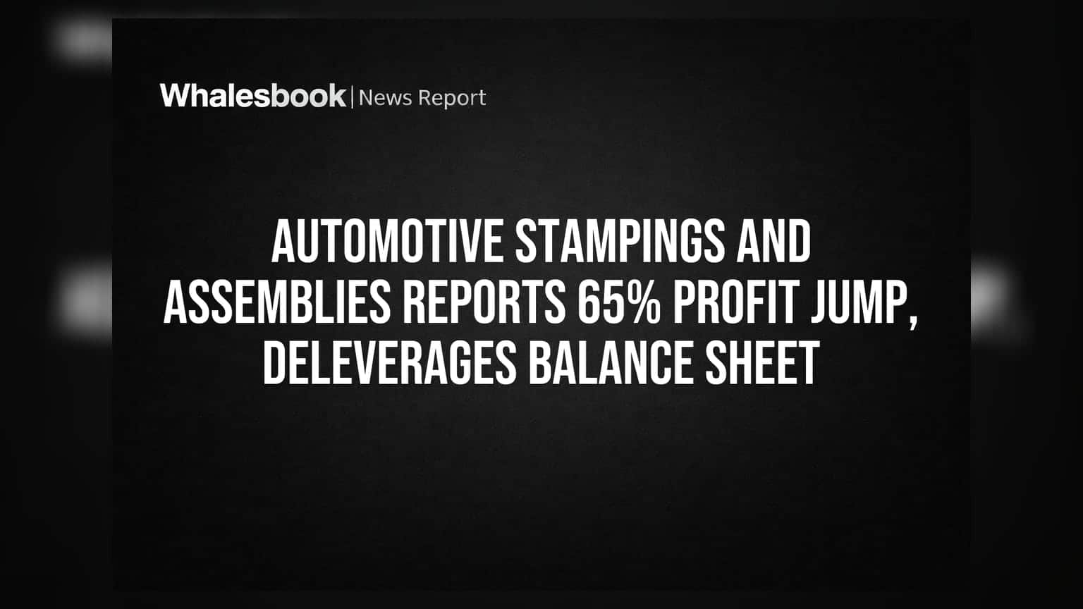 Automotive Stampings and Assemblies: નફામાં 65% નો ઉછાળો, દેવું ઘટ્યું!