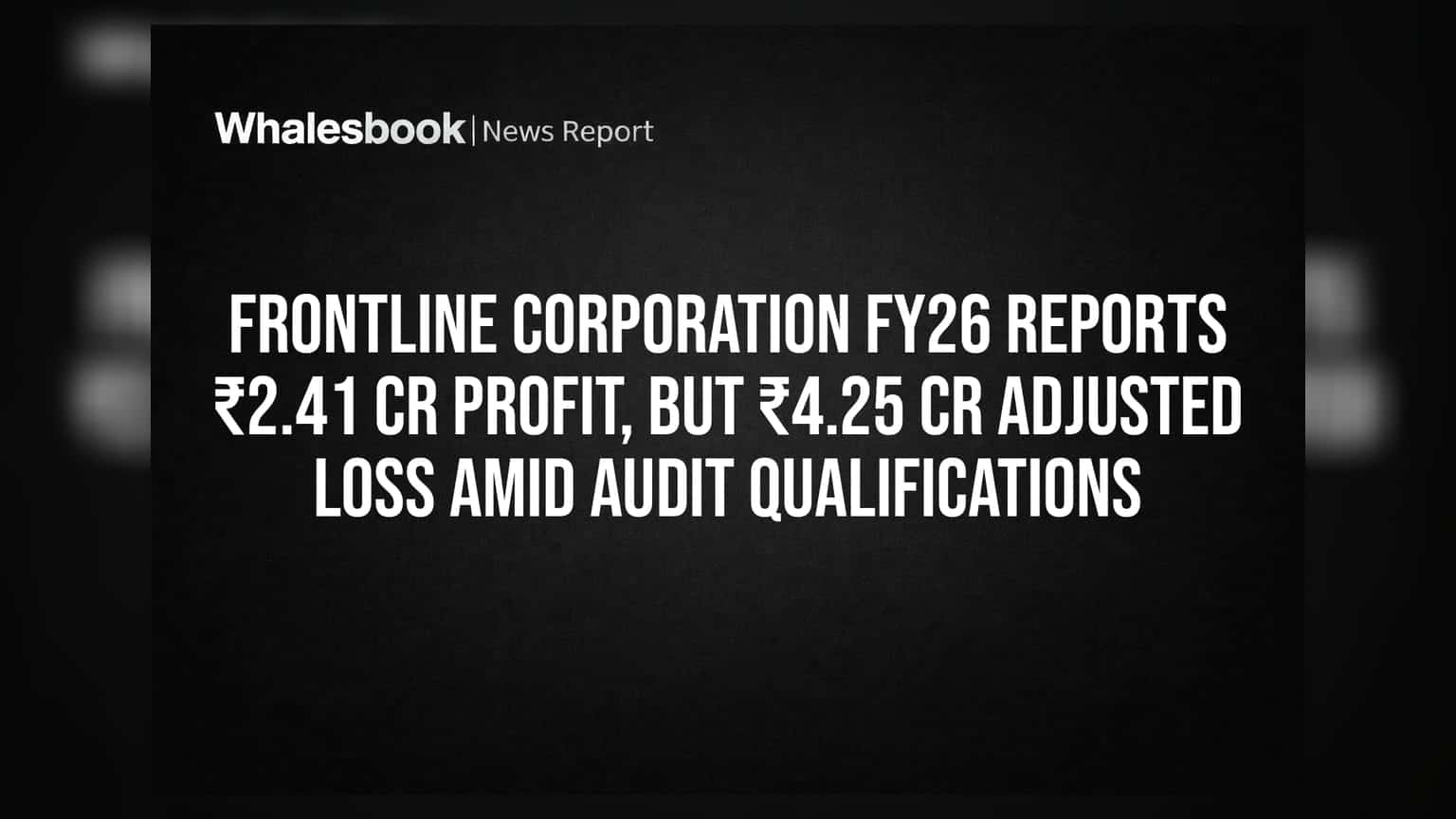 Frontline Corporation Share: ₹2.41 કરોડનો નફો પણ ₹4.25 કરોડનું નુકસાન? જાણો શું છે મામલો