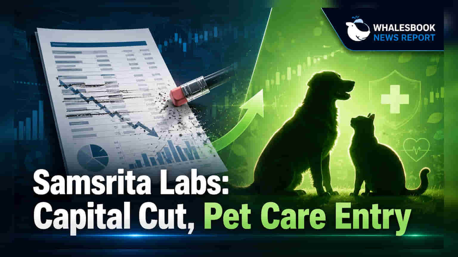 Samsrita Labs Plans Capital Reduction, Enters Pet Healthcare Business