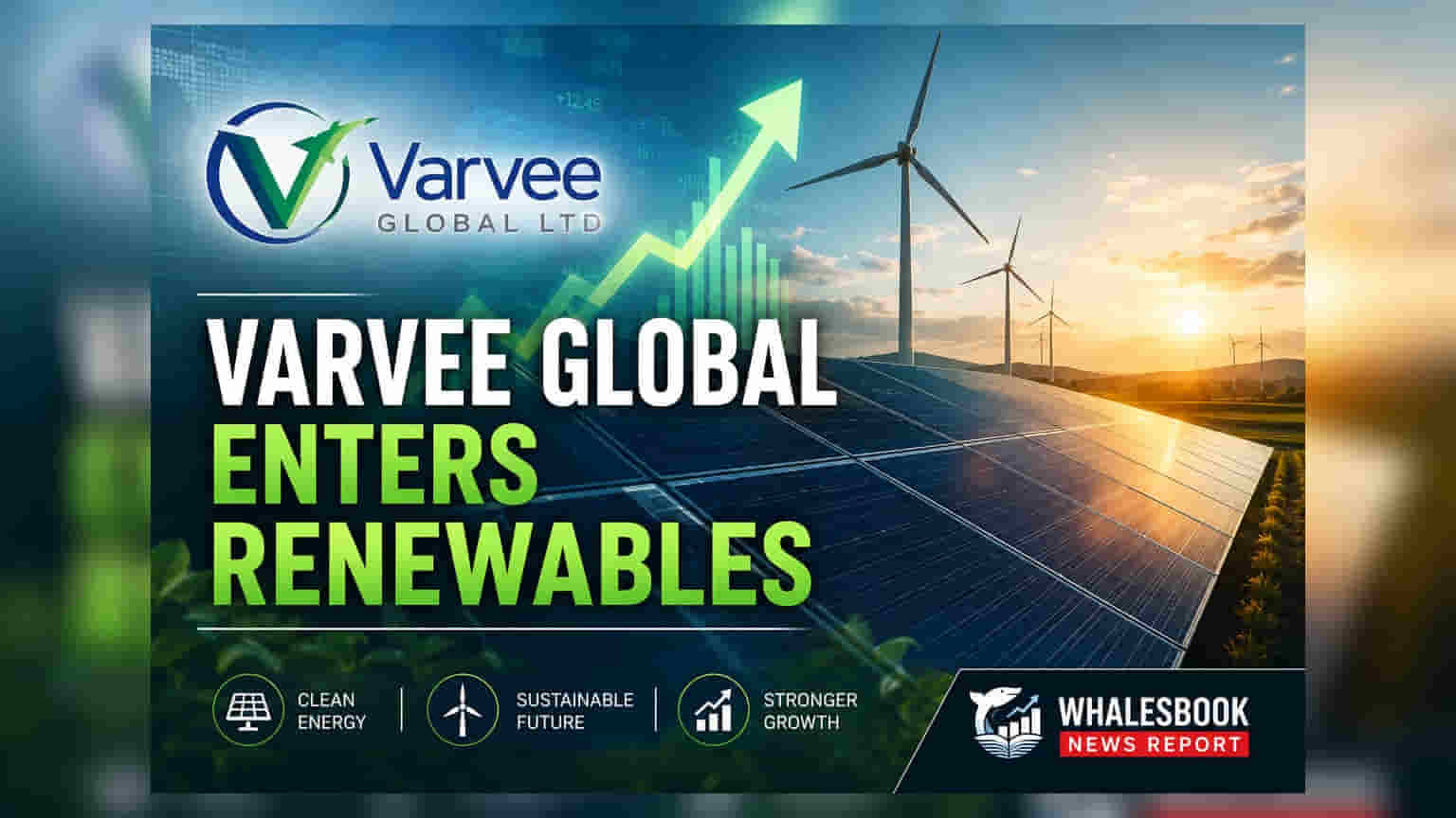 Varvee Global Incorporates Renewable Energy Subsidiary, Varvee Energy