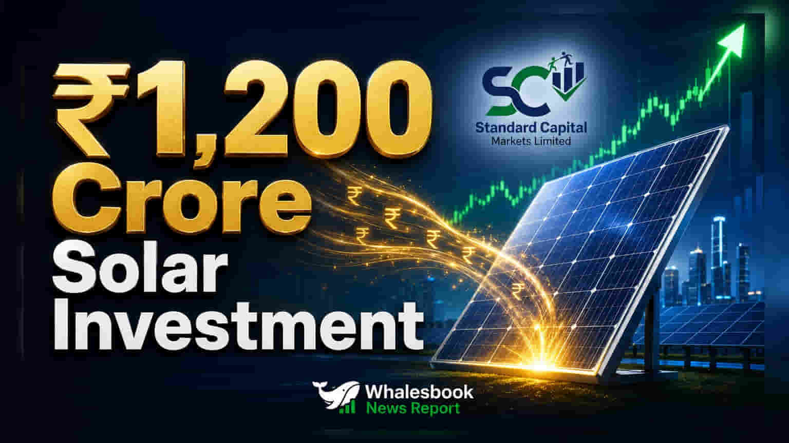 Standard Capital Markets: సోలార్ రంగంలోకి అడుగు.. ₹1,200 కోట్ల భారీ పెట్టుబడి!