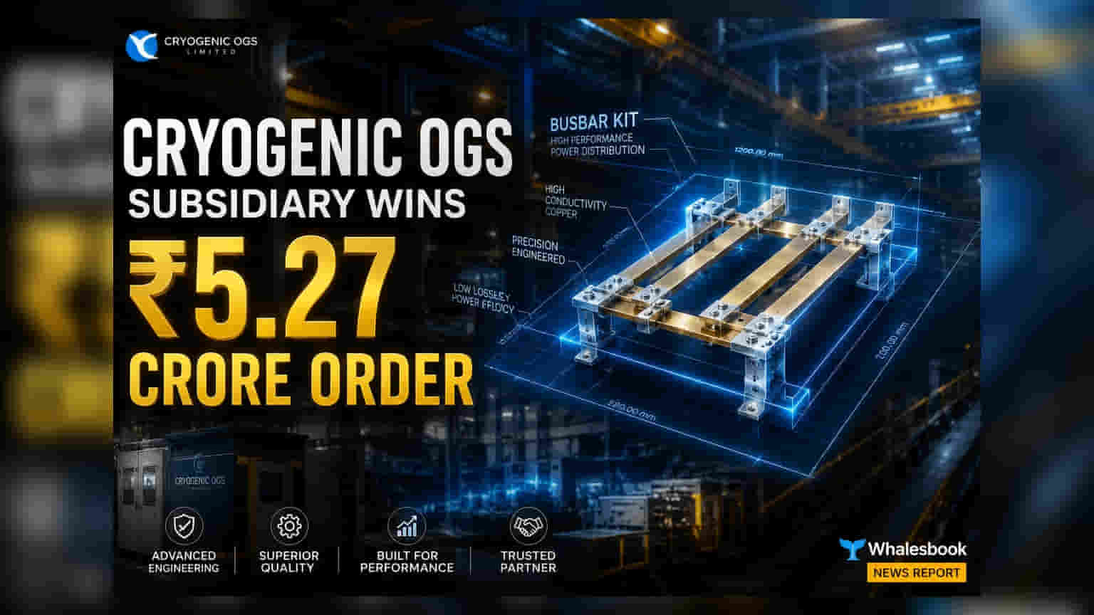Cryogenic Ogs की सब्सिडियरी को ₹5.27 करोड़ का बड़ा ऑर्डर, शेयर में तेज़ी की उम्मीद