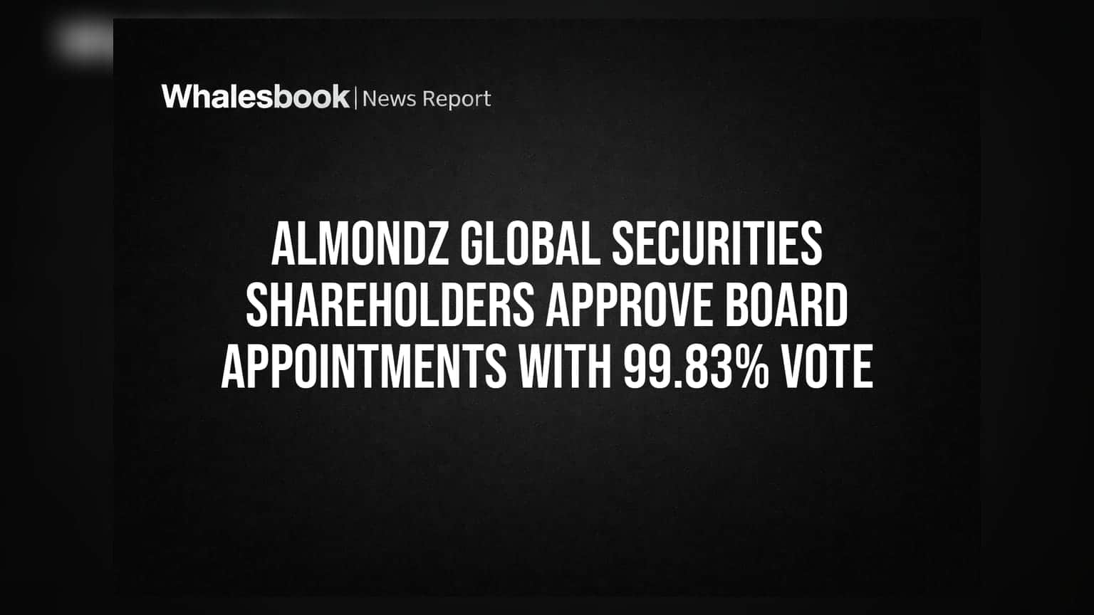 Almondz Global Securities: શેરધારકોનો મળ્યો મજબૂત ટેકો, બોર્ડમાં નવા નિમણૂકોને **99.83%** મંજૂરી
