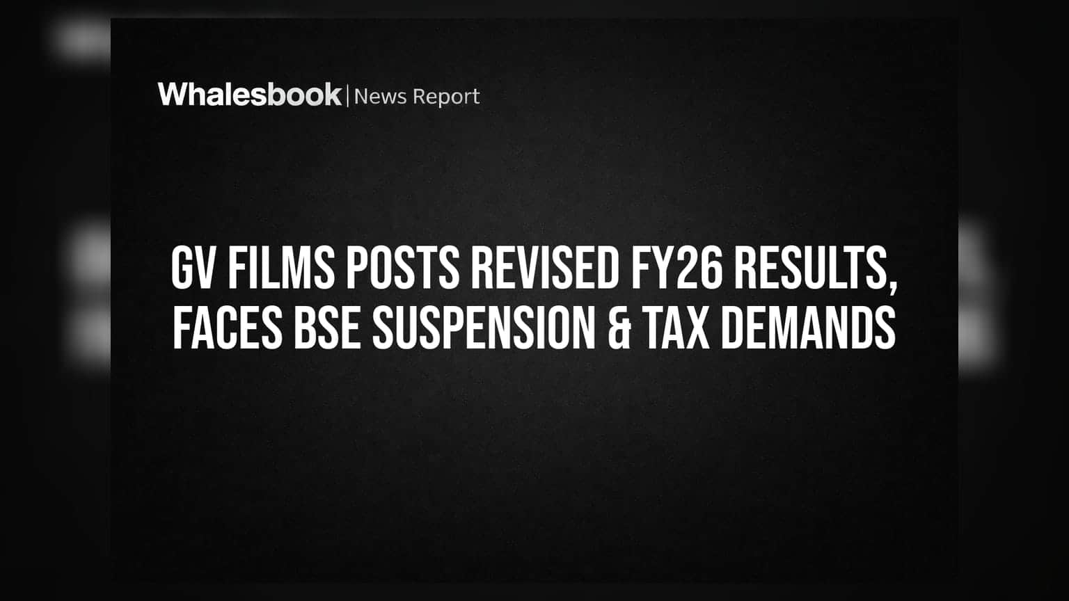 GV Films: ਨਵੇਂ ਨਤੀਜੇ ਜਾਰੀ, ਪਰ BSE 'ਤੇ ਸਸਪੈਂਸ਼ਨ ਤੇ ਟੈਕਸ ਮੰਗਾਂ ਦਾ ਖਤਰਾ!
