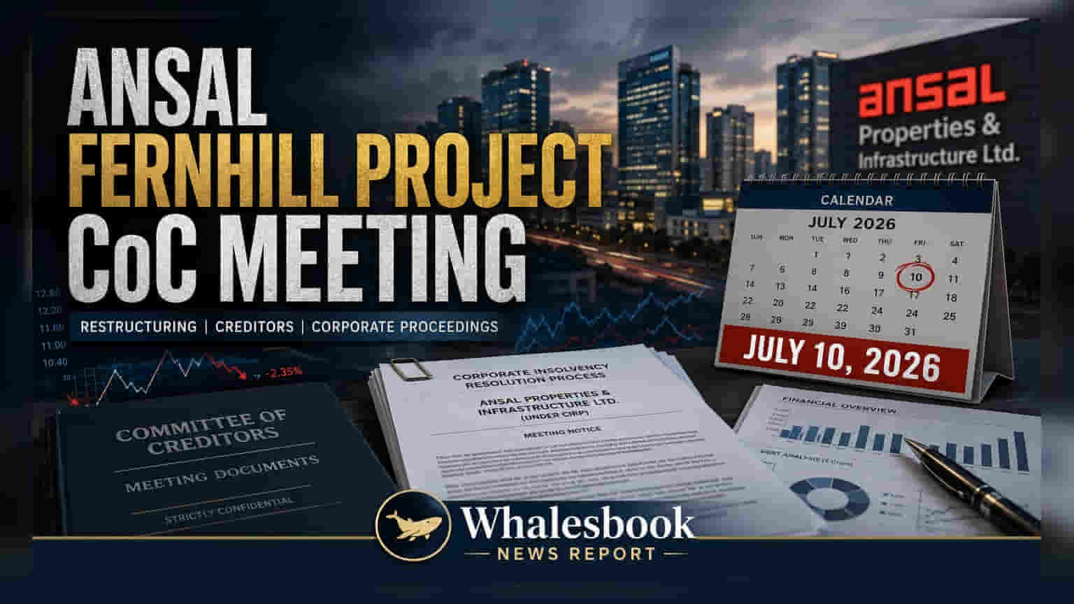 Ansal Properties Fernhill Project: 10 जुलाई 2026 को होगी CoC बैठक