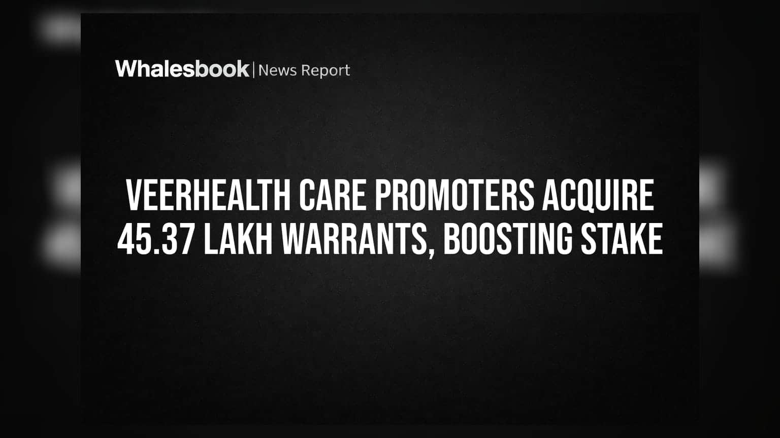 Veerhealth Care Share Price: પ્રમોટર્સનો મોટો દાવ! વધાર્યો હિસ્સો, પરંતુ શેરમાં Dilution ની ચિંતા