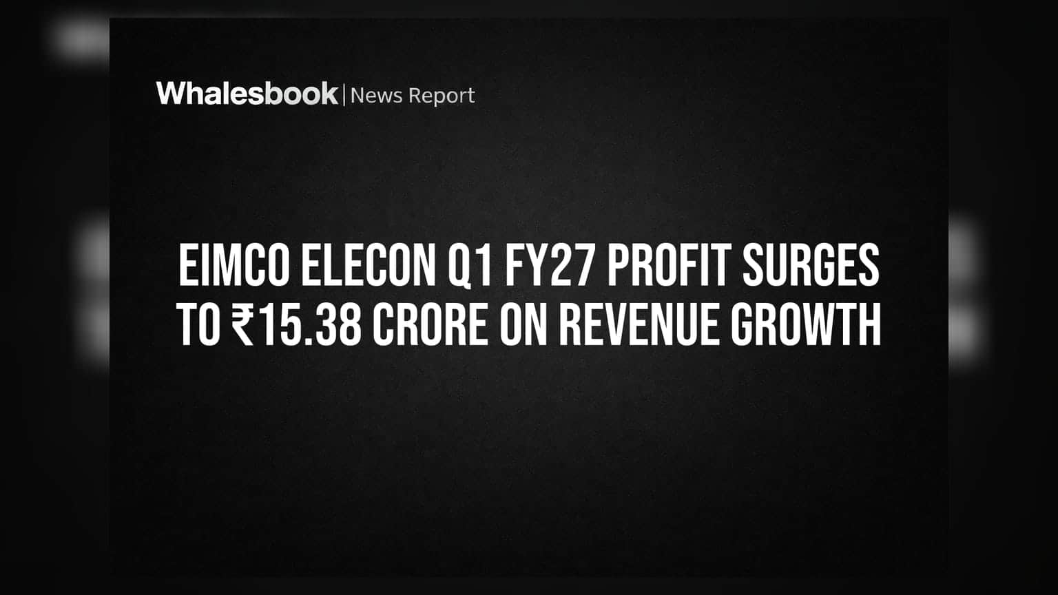 Eimco Elecon Q1 FY27: कंपनीच्या नफ्यात तब्बल **142%** वाढ, कमाई **₹15.38 कोटी** वर