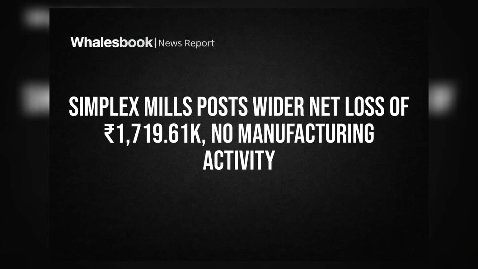 Simplex Mills Share Price: कंपनीला मोठा धक्का! उत्पादन थांबले, तोटा वाढला, पुढे काय?