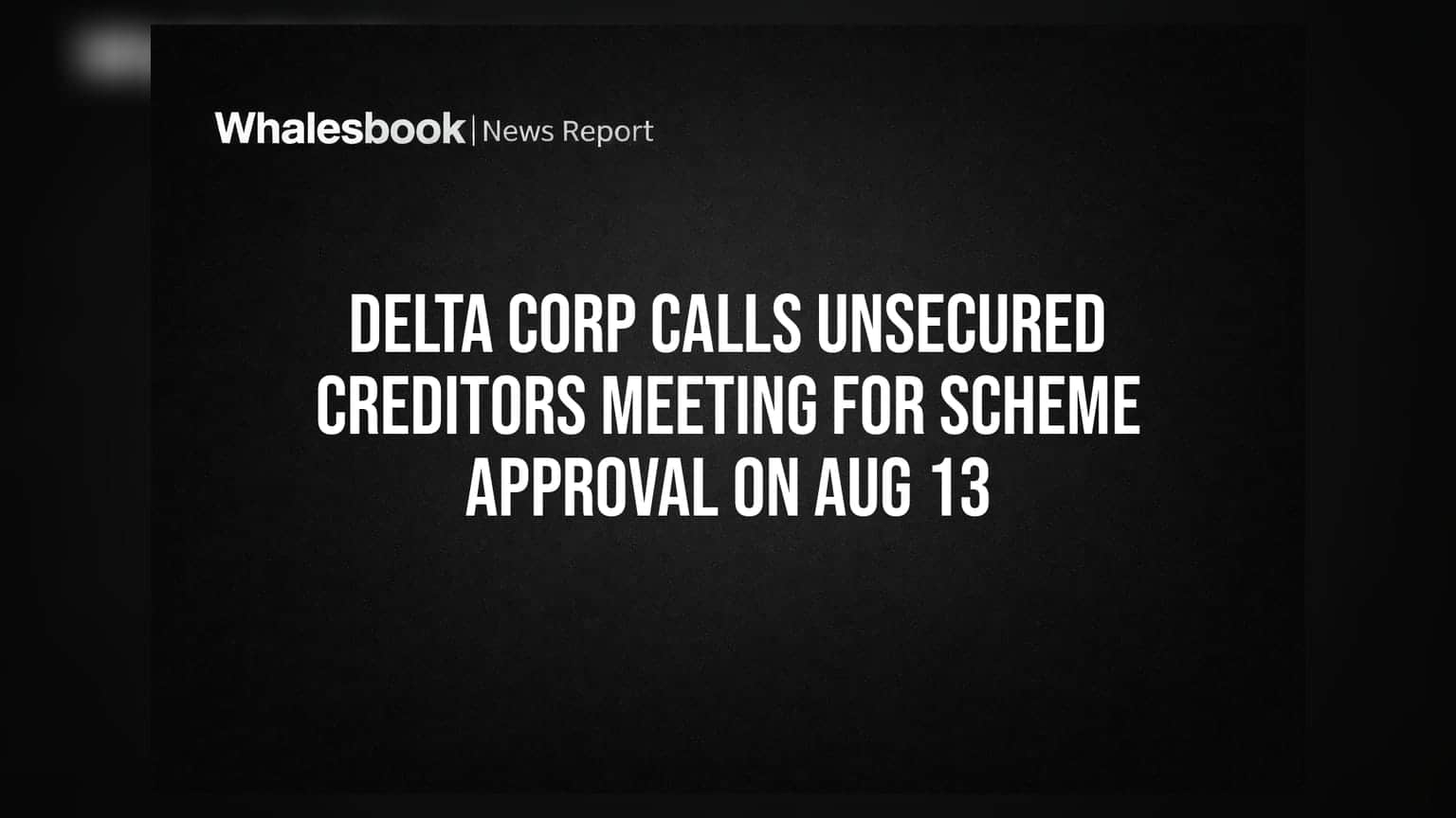 Delta Corp Share: 13 ઓગસ્ટે ક્રેડિટર્સની મીટિંગ, શું છે કંપનીની મોટી યોજના?