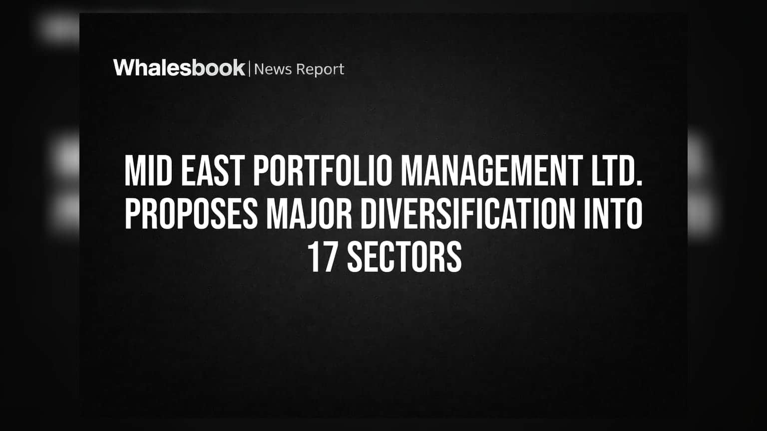 Mid East Portfolio Management: 17 ਸੈਕਟਰਾਂ ਵਿੱਚ ਵੱਡਾ ਪਸਾਰਾ ਕਰਨ ਦੀ ਤਿਆਰੀ