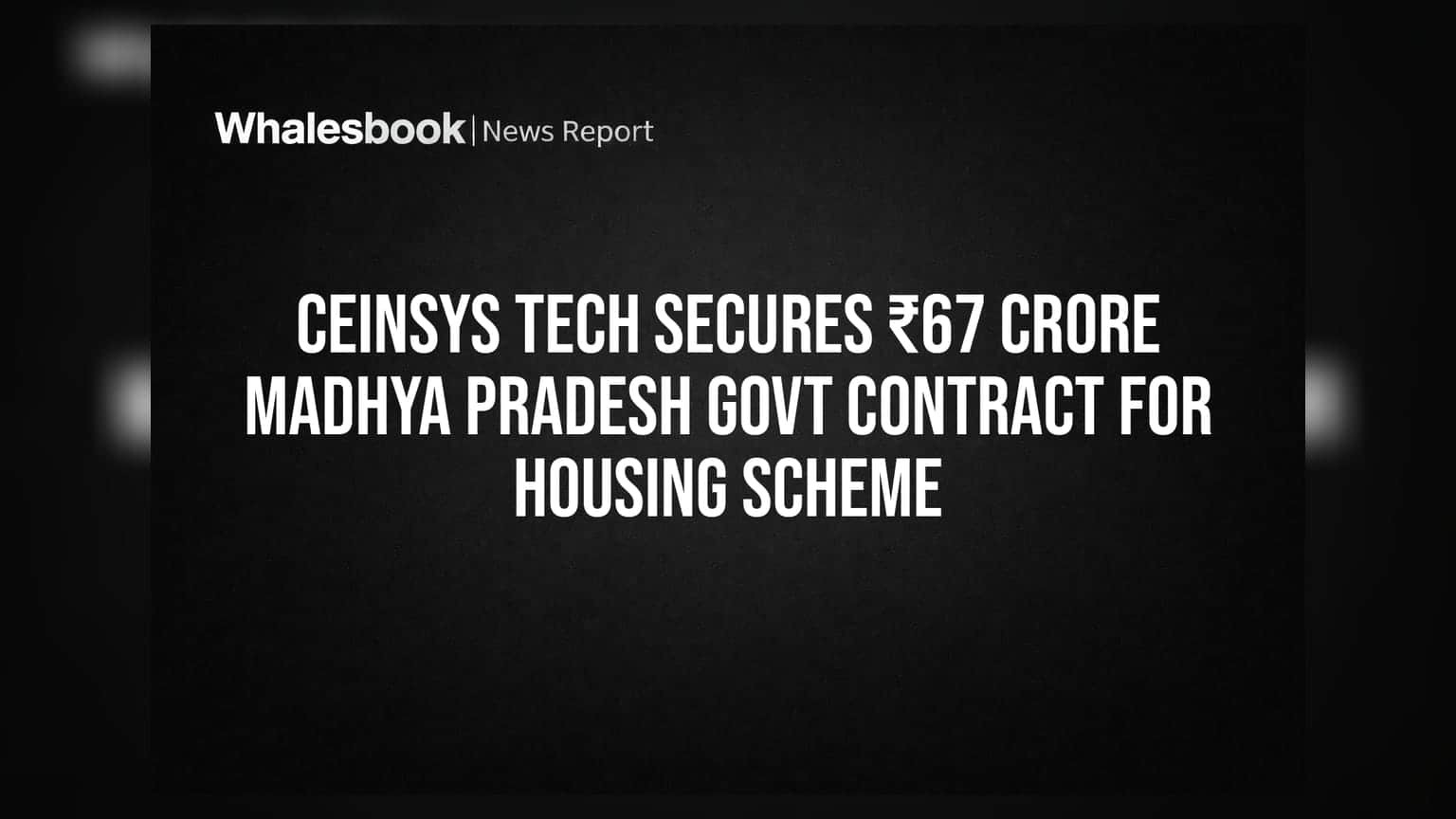 Ceinsys Tech Secures ₹67 Crore Madhya Pradesh Govt Contract for Housing Scheme