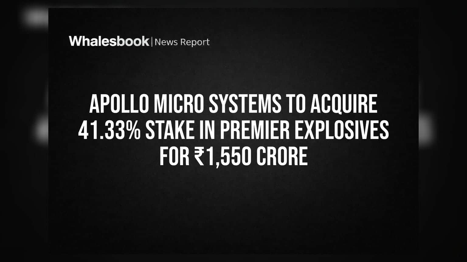 Apollo Micro Systems to Acquire 41.33% Stake in Premier Explosives for ₹1,550 Crore