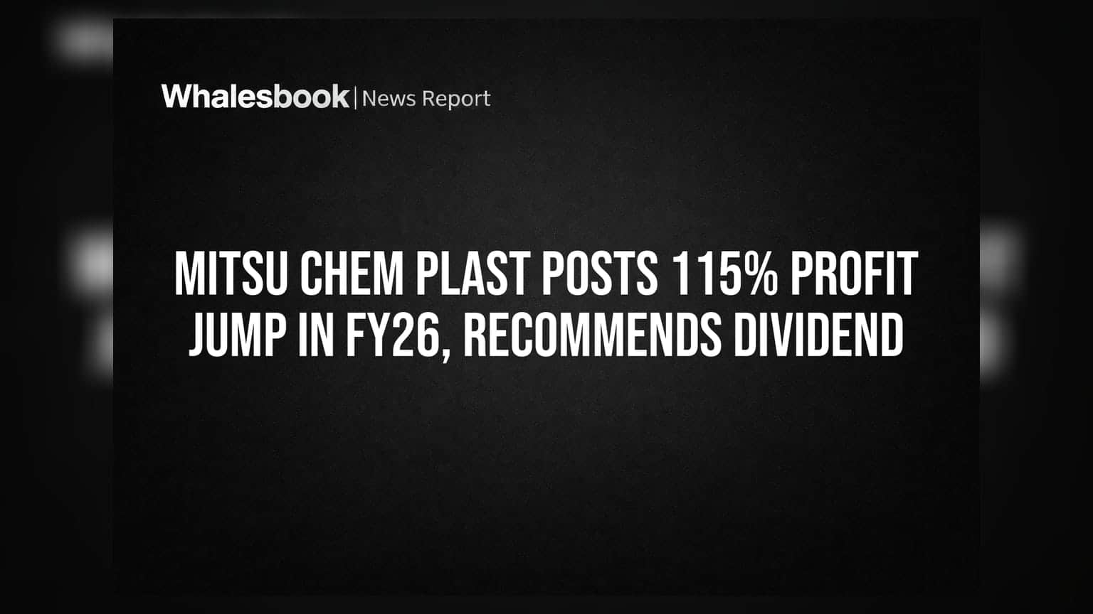 Mitsu Chem Plast Posts 115% Profit Jump in FY26, Recommends Dividend
