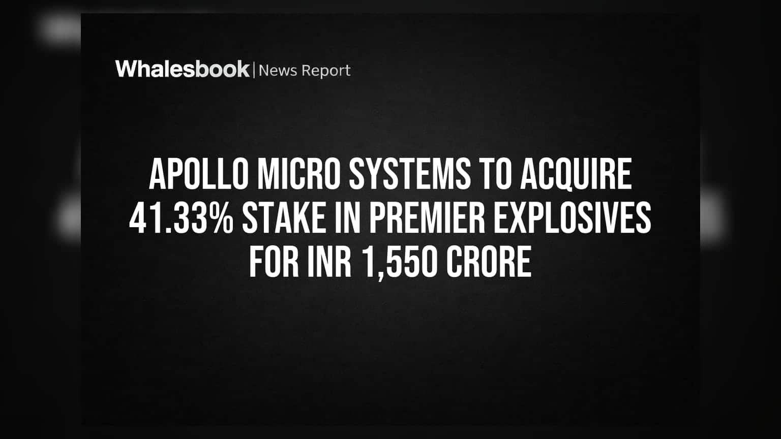 Apollo Micro Systems ਵੱਲੋਂ Premier Explosives ਵਿੱਚ **41.33%** ਹਿੱਸੇਦਾਰੀ ਖਰੀਦ, ਸੌਦਾ **₹1,550 ਕਰੋੜ** ਦਾ