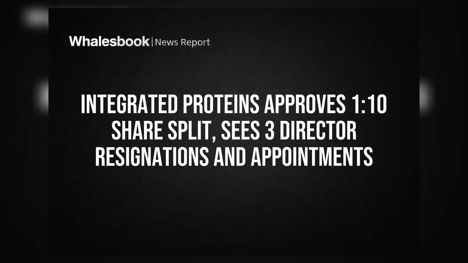 Integrated Proteins: ஷேர் ஸ்ப்ளிட் அறிவிப்பு! 3 இயக்குநர்கள் விலகல், புதிய நியமனங்கள்!