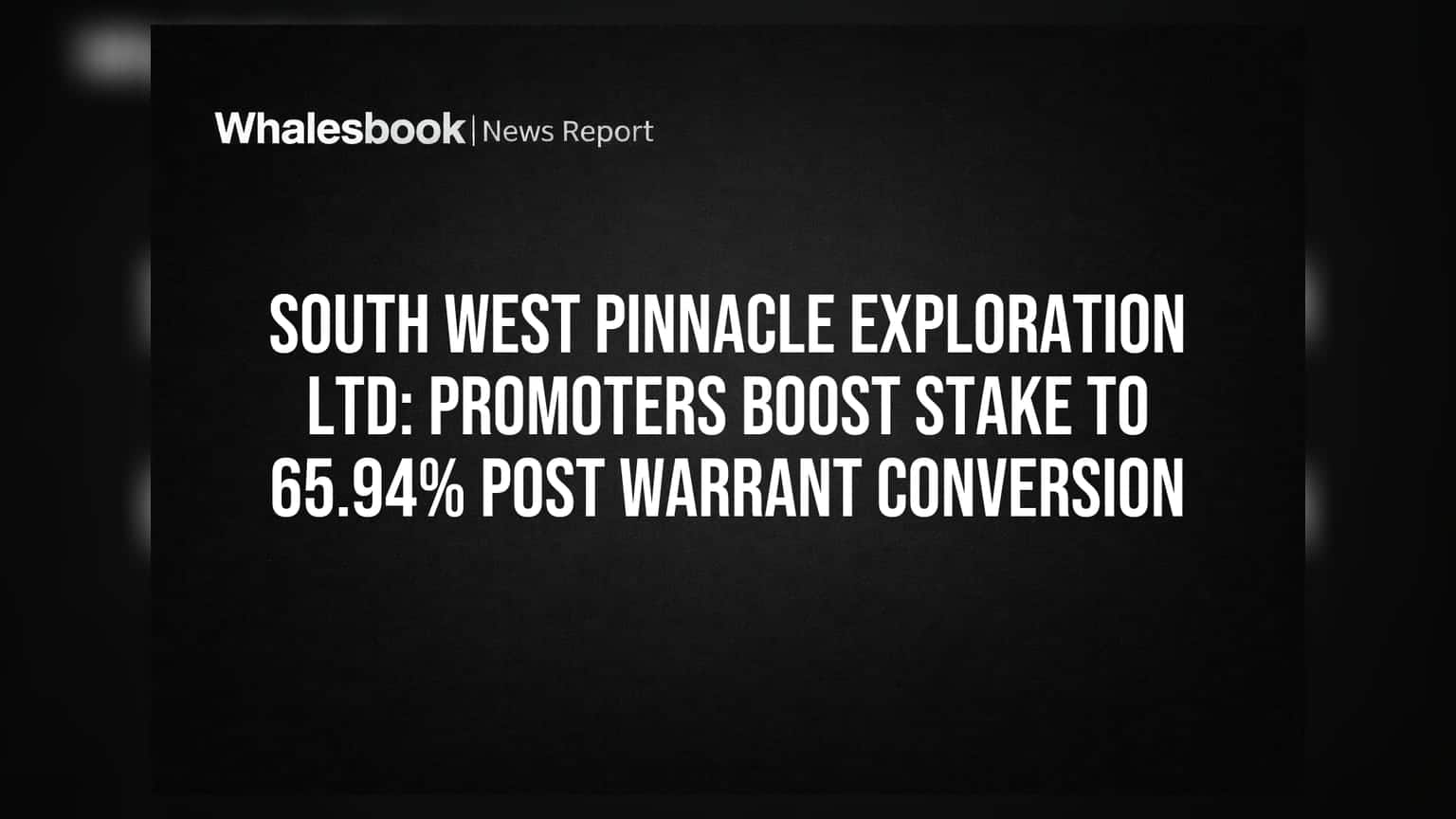 South West Pinnacle Exploration Ltd: પ્રમોટર્સનો હિસ્સો વધ્યો, હવે 65.94% વોરંટ કન્વર્ઝન બાદ