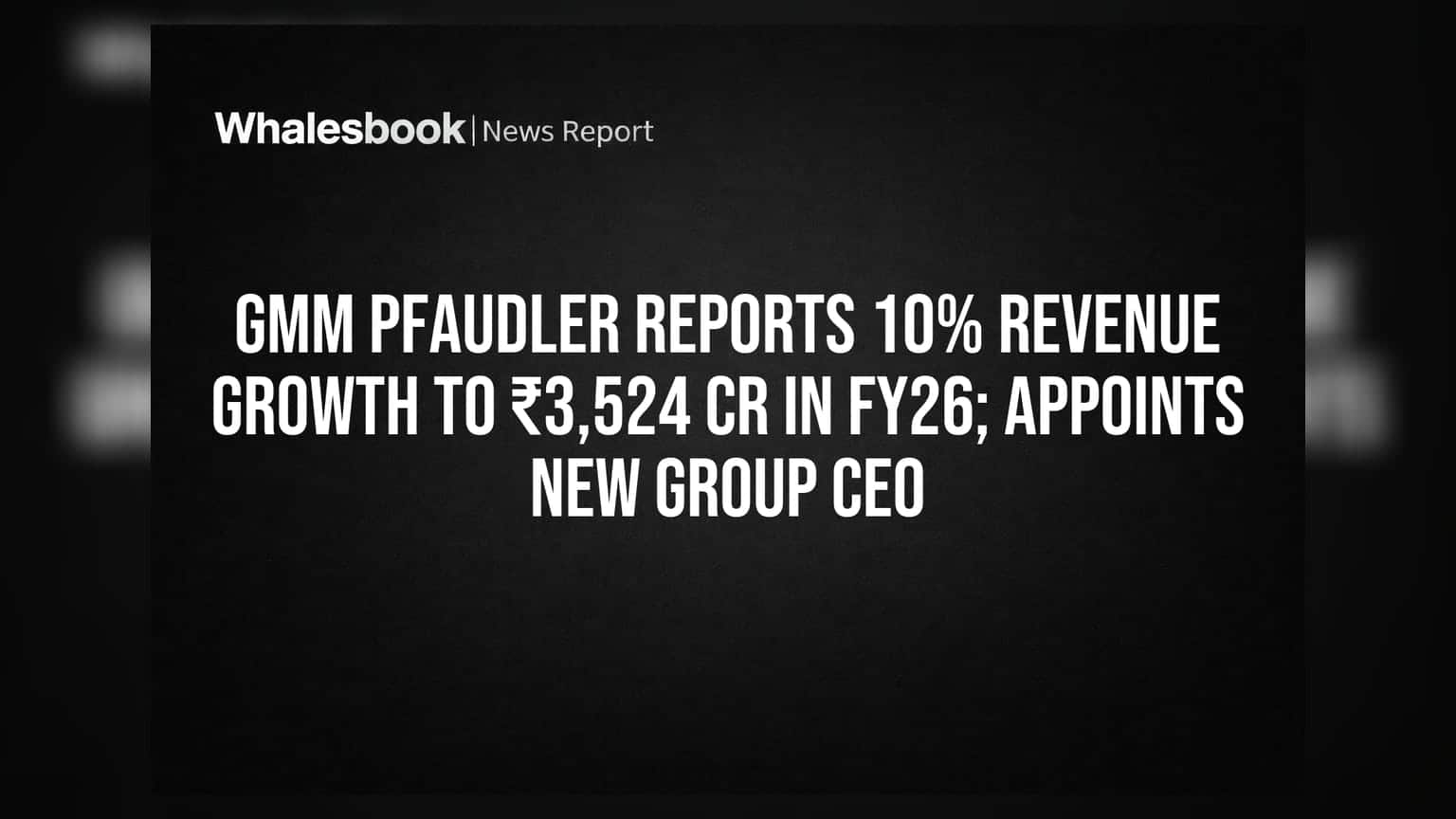 GMM Pfaudler: ਵਿੱਤੀ ਸਾਲ 26 'ਚ ਮਾਲੀਆ 10% ਵਧ ਕੇ ₹3,524 ਕਰੋੜ, ਨਵੇਂ ਗਰੁੱਪ CEO ਦੀ ਨਿਯੁਕਤੀ