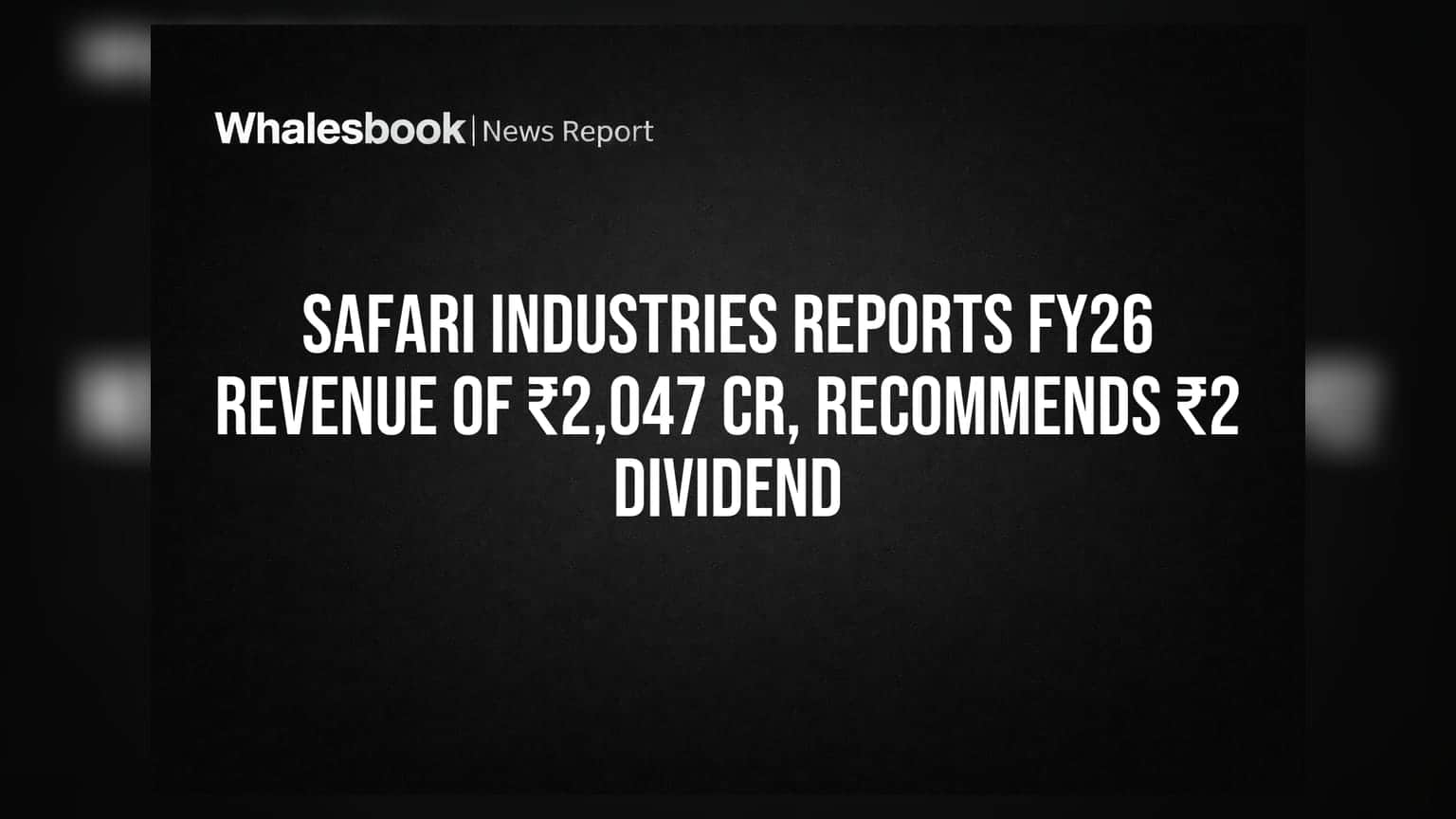 Safari Industries: निवेशकों को ₹2 डिविडेंड का तोहफा! कंपनी का रेवेन्यू ₹2,047 करोड़ पार, QIP को मिली मंजूरी