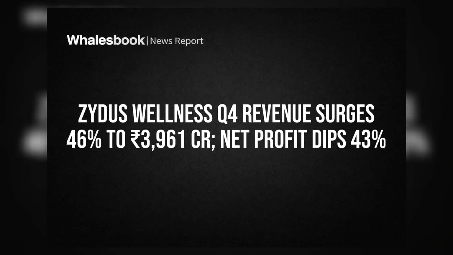 Zydus Wellness: ਕਮਾਈ 'ਚ 46% ਦਾ ਵੱਡਾ ਉਛਾਲ, ਪਰ ਪ੍ਰੋਫਿਟ 43% ਡਿੱਗਿਆ!