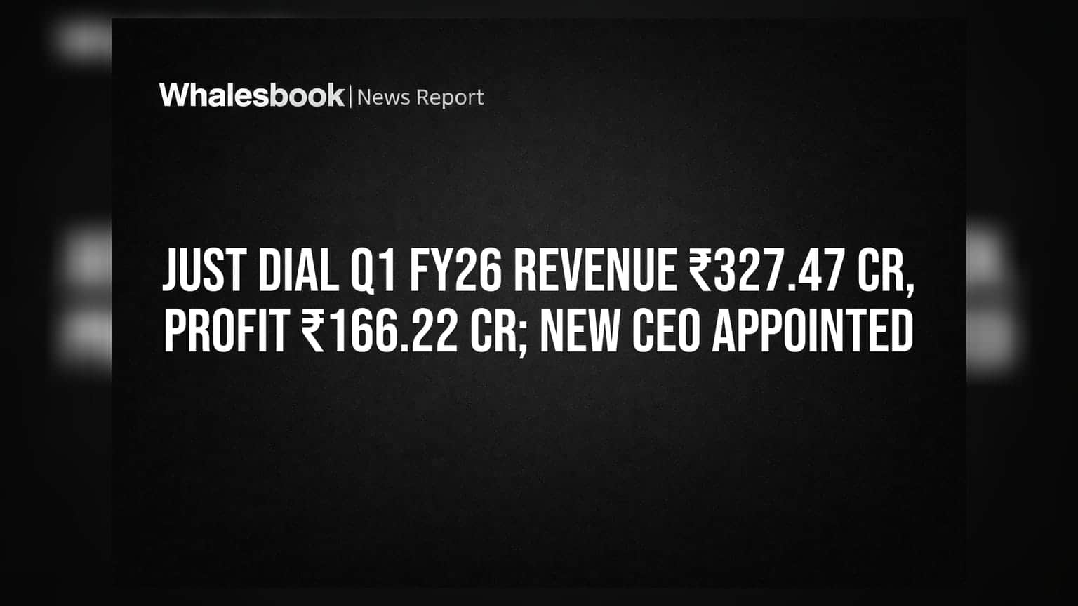 Just Dial Q1 FY26 Revenue ₹327.47 Cr, Profit ₹166.22 Cr; New CEO Appointed