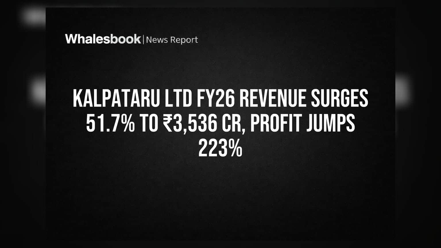 Kalpataru Ltd FY26 Revenue Surges 51.7% To ₹3,536 Cr, Profit Jumps 223%