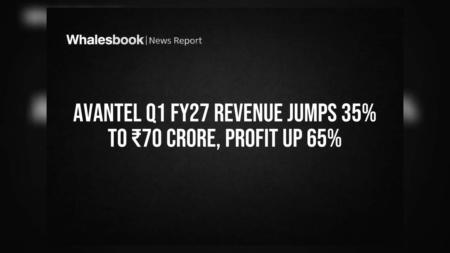 Avantel Q1 FY27: ਮਾਲੀਆ **35%** ਵਧਿਆ, ਮੁਨਾਫੇ 'ਚ **65%** ਦਾ ਉਛਾਲ!
