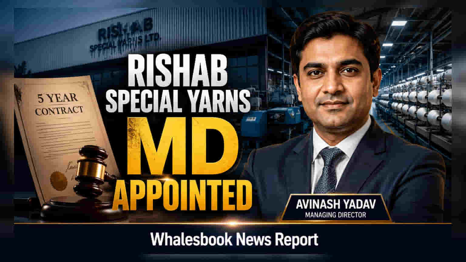 Rishab Special Yarns Appoints Avinash Yadav as New Managing Director