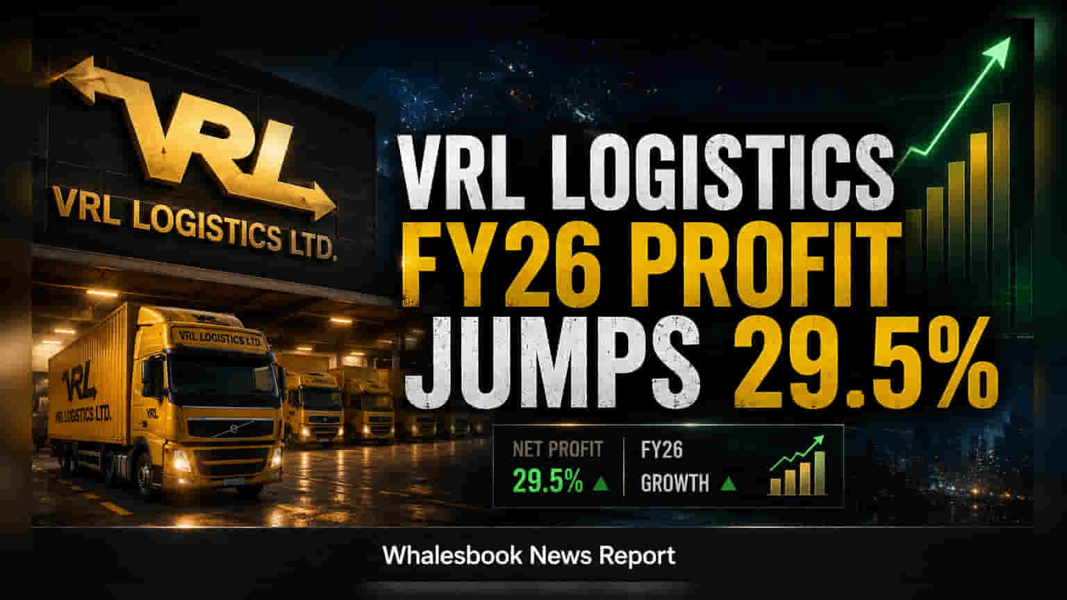 VRL Logistics FY26 Profit Jumps 29.5% To ₹236.8 Crore