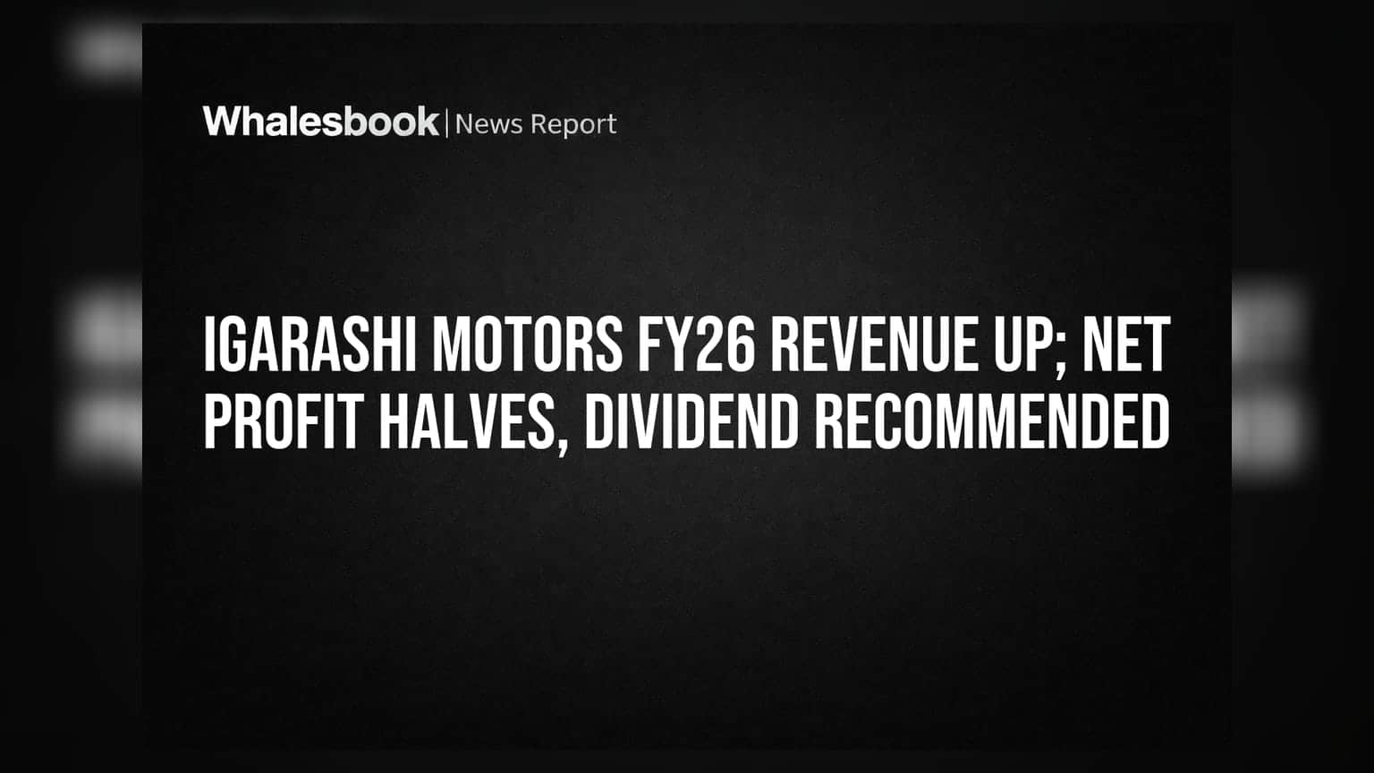 Igarashi Motors: આવક વધી, પરંતુ નફામાં 50% નો ઘટાડો; ₹1.30 ડિવિડન્ડની ભલામણ