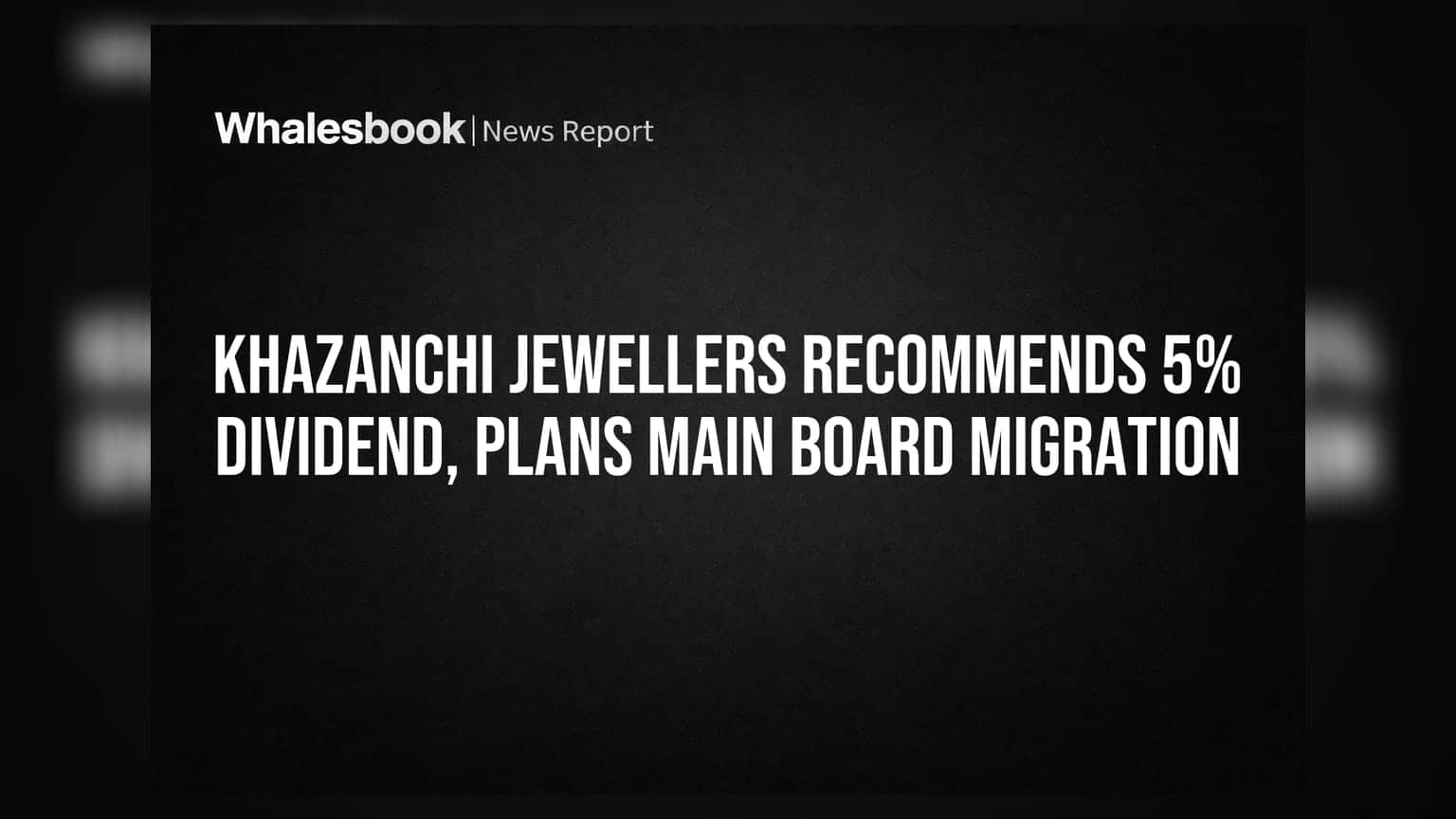Khazanchi Jewellers Share: ₹0.50 प्रति शेअर डिव्हिडंडची घोषणा, SME प्लॅटफॉर्मवरून मेन बोर्डावर जाण्याची योजना
