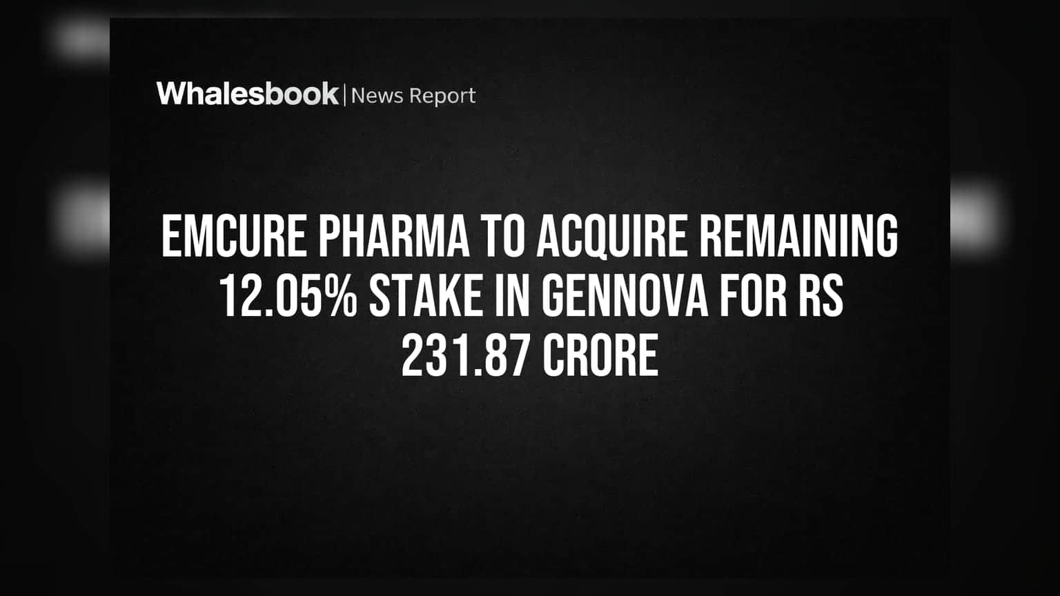 Emcure Pharma to acquire remaining 12.05% stake in Gennova for Rs 231.87 crore