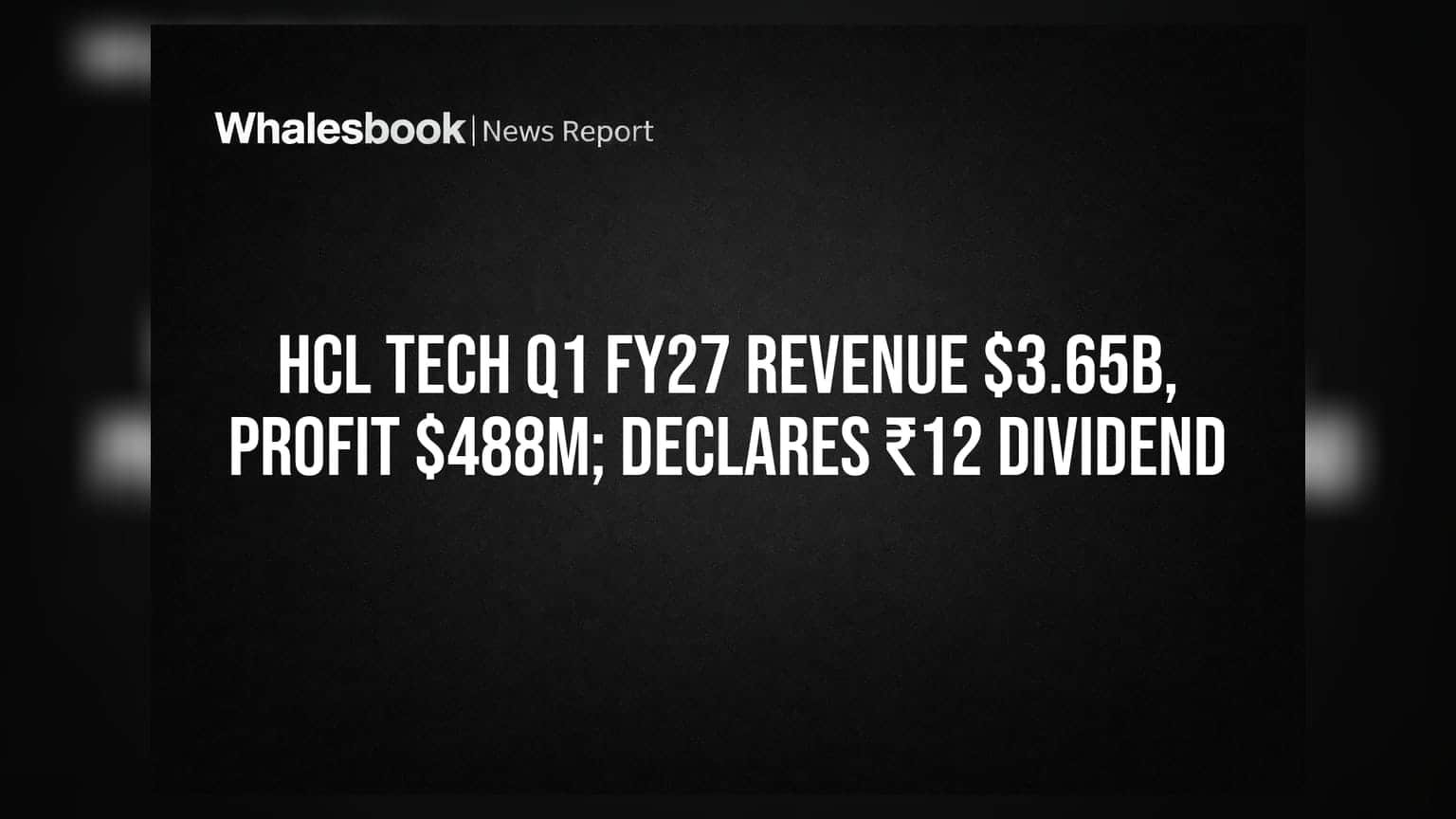 HCL Tech के नतीजे: आय $3.65 अरब, मुनाफा $488 मिलियन; ₹12 का डिविडेंड घोषित