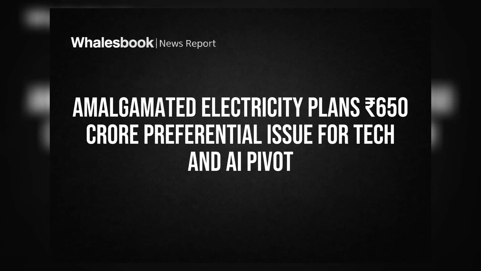 Amalgamated Electricity: ₹650 ਕਰੋੜ ਜੁਟਾ ਕੇ ਬਿਜਲੀ ਤੋਂ AI ਅਤੇ ਹੈਲਥਕੇਅਰ ਵੱਲ ਵੱਡਾ ਕਦਮ