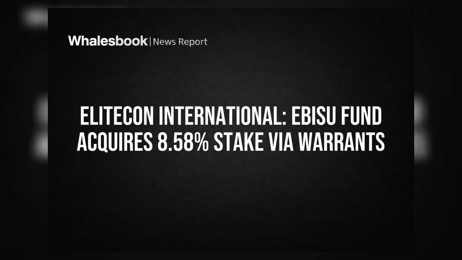 Elitecon International Share: EBISU ફંડ દ્વારા 8.58% હિસ્સો હસ્તગત, રોકાણકારો માટે શું છે અર્થ?