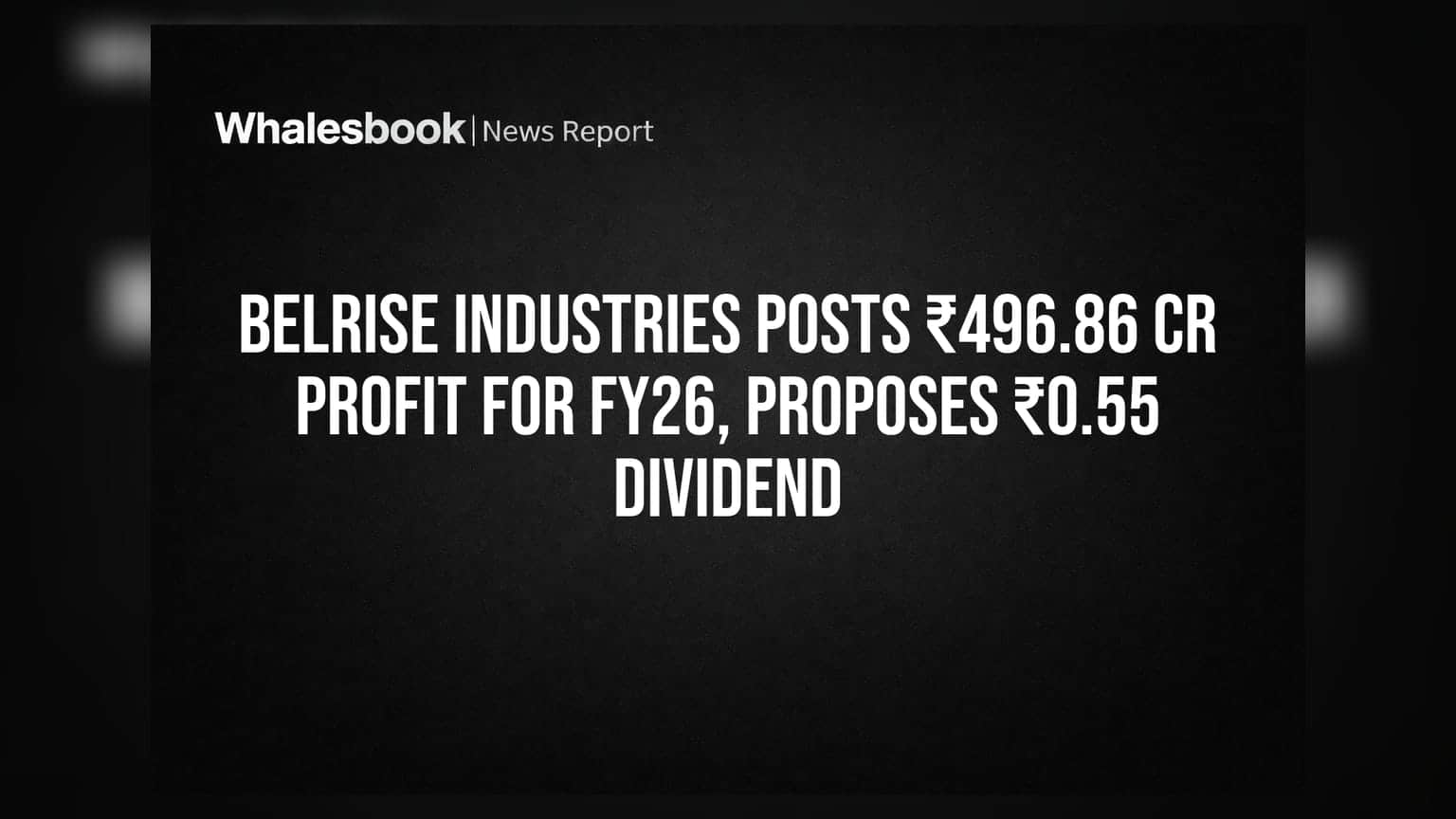 Belrise Industries Q4 Results: FY26માં ₹496.86 કરોડનો ચોખ્ખો નફો, ₹0.55 ડિવિડન્ડ જાહેર