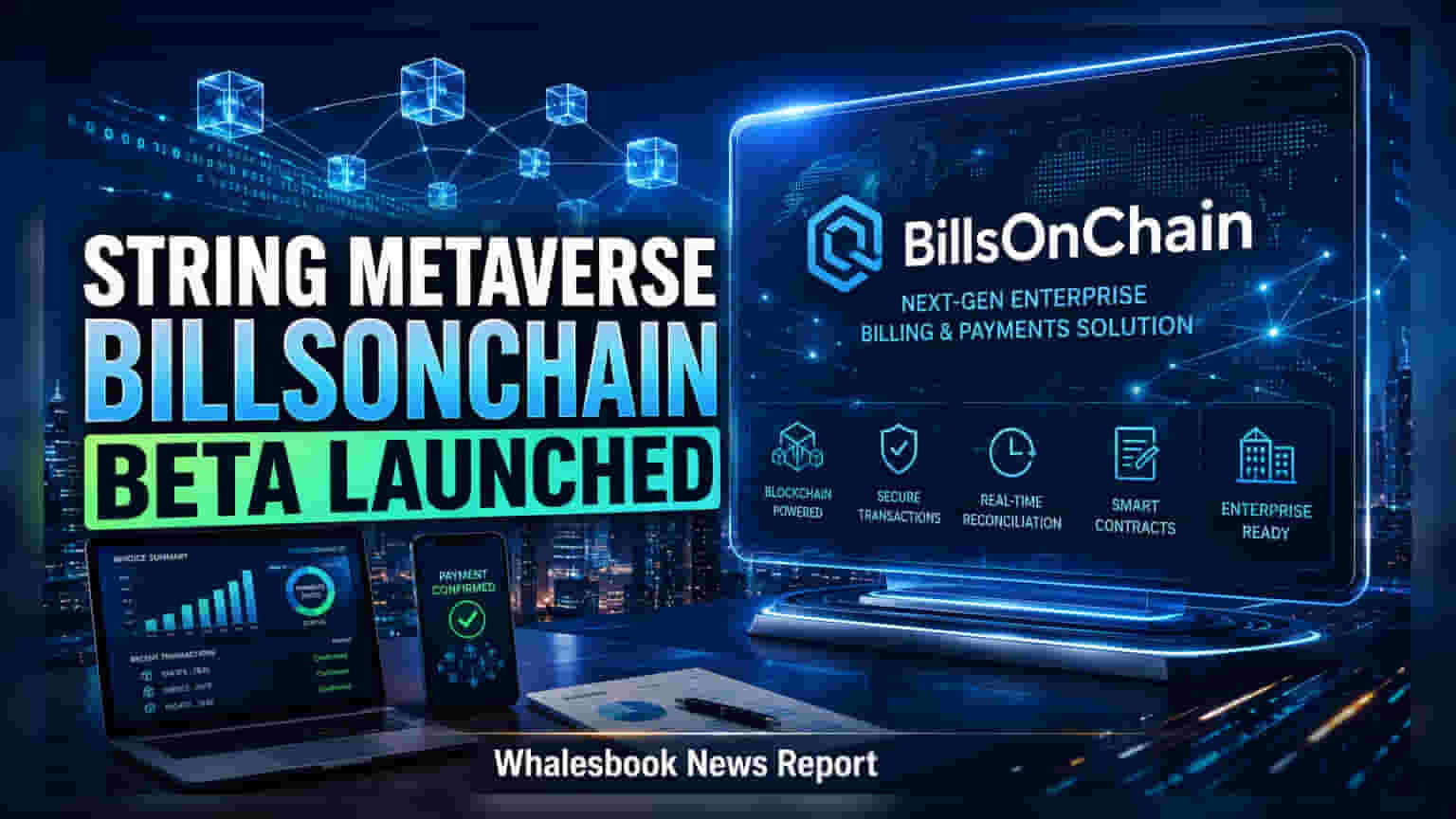 String Metaverse's BillsOnChain Beta લોન્ચ: 31,000 યુઝર્સ સાથે ડિજિટલ બિલિંગમાં નવો અધ્યાય
