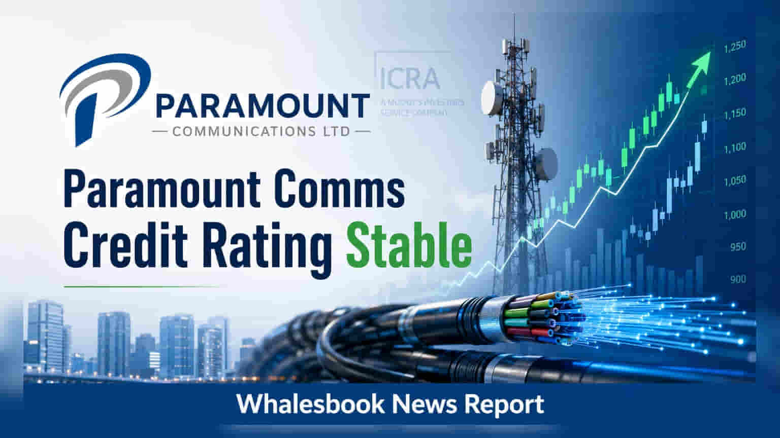 Paramount Communications Share: ICRA એ BBB(Stable)/A3+ રેટિંગ જાળવી રાખ્યું, રોકાણકારો માટે સારા સમાચાર