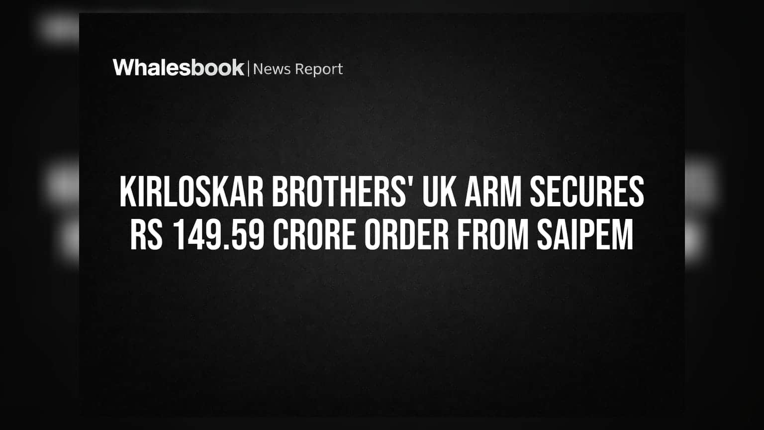 Kirloskar Brothers' UK arm secures Rs 149.59 crore order from Saipem
