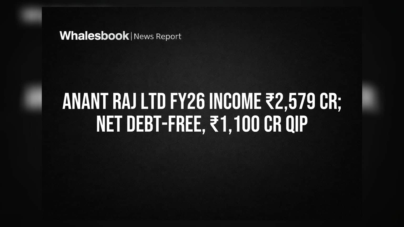 Anant Raj Ltd: ₹2,579 कोटी उत्पन्न, कंपनी झाली कर्जमुक्त! ₹1,100 कोटी QIP द्वारे उभारले
