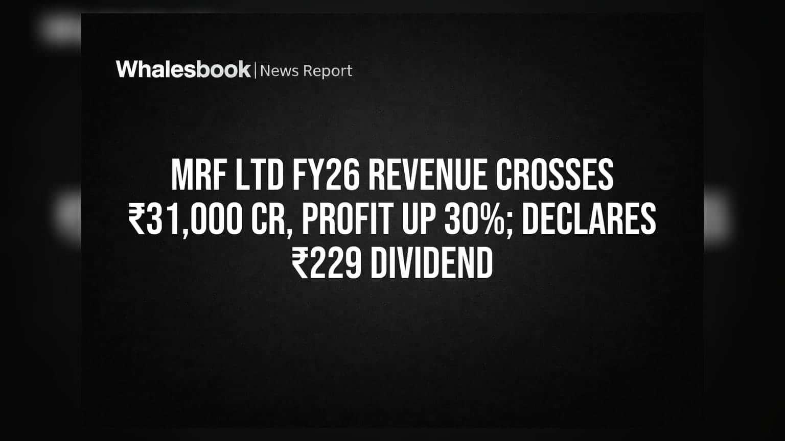 MRF Ltd FY26: ₹31,000 కోట్లకు చేరిన ఆదాయం.. లాభాల్లో **30%** వృద్ధి.. ₹229 డివిడెండ్ ప్రకటన!