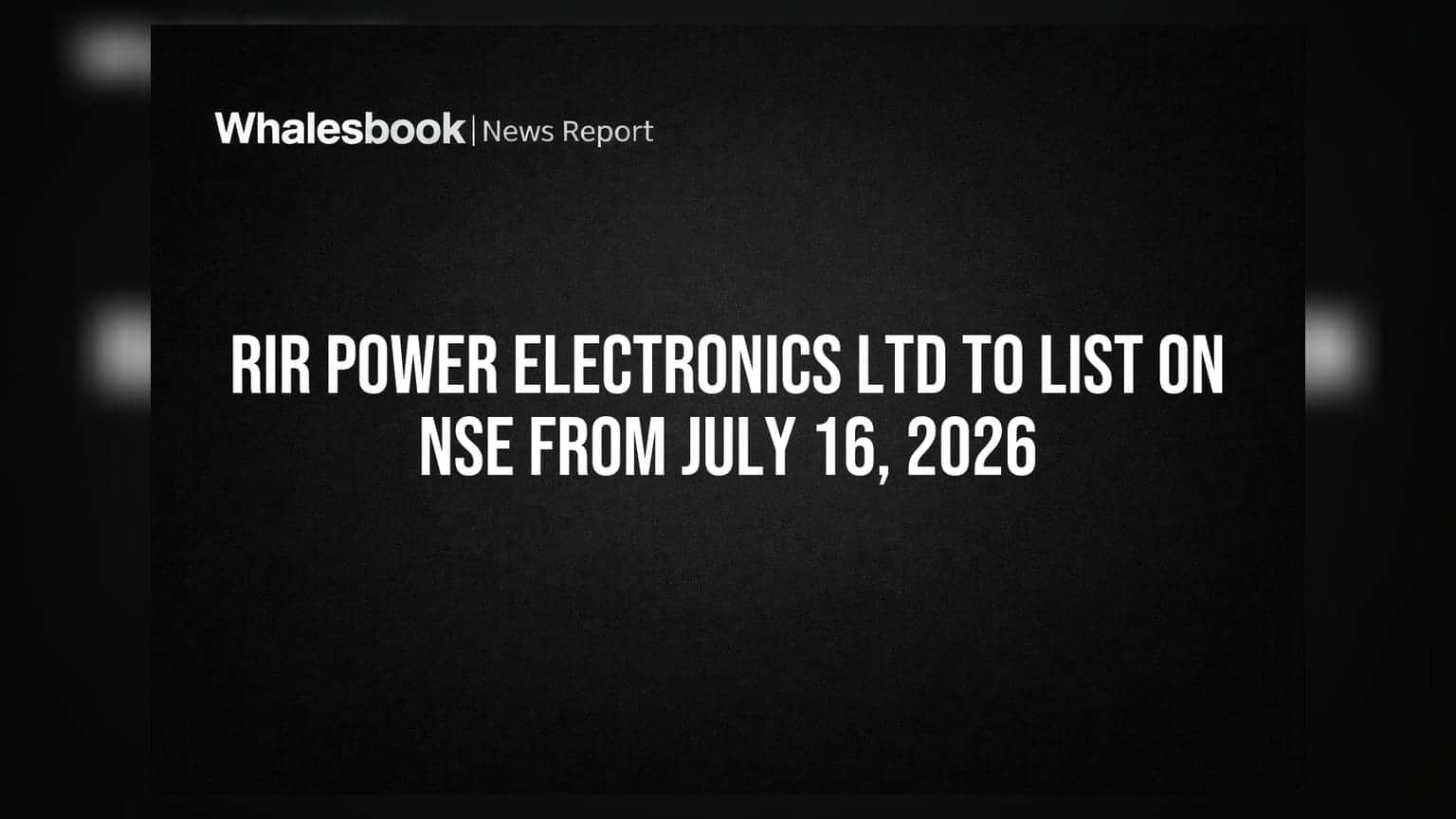 RIR Power Electronics Ltd: NSE वर लिस्टिंगची घोषणा! गुंतवणूकदारांना मिळणार मोठा फायदा