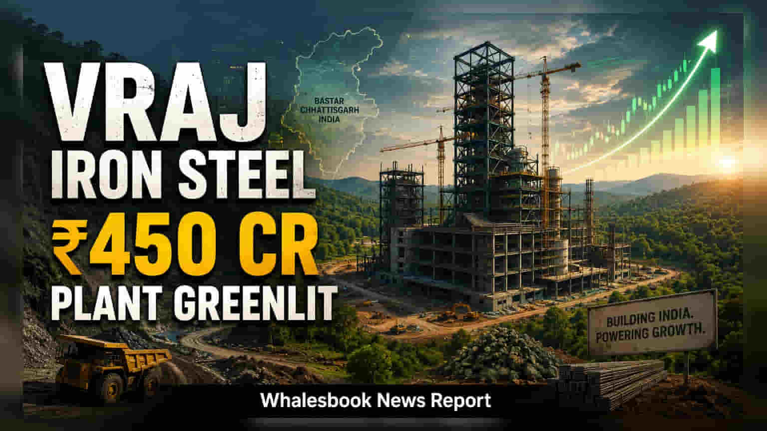 Vraj Iron & Steel approves ₹450 crore steel plant in Chhattisgarh