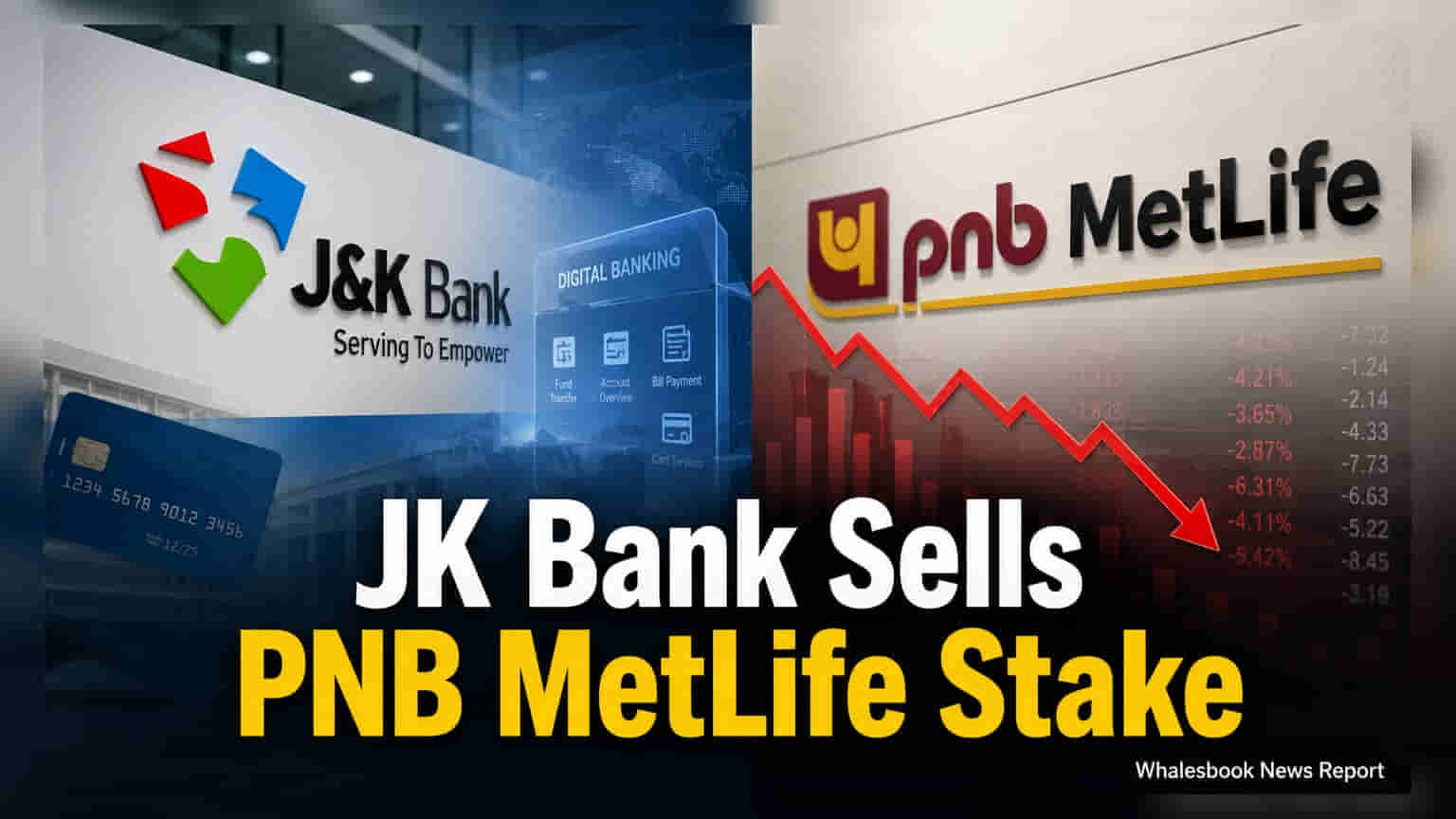JK Bank ਦੀ PNB MetLife 'ਚ ਹਿੱਸੇਦਾਰੀ ਵਿਕਰੀ: ₹120 ਕਰੋੜ ਦੇ ਸੌਦੇ 'ਤੇ ਮੋਹਰ