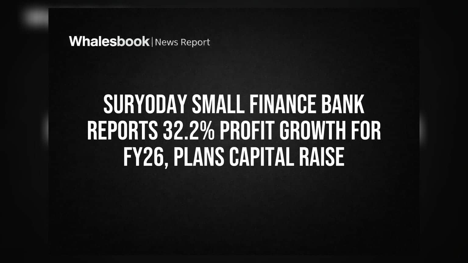 Suryoday Small Finance Bank: ਨੈੱਟ ਪ੍ਰੋਫਿਟ 'ਚ **32.2%** ਦਾ ਵਾਧਾ, **₹500 ਕਰੋੜ** ਜੁਟਾਉਣ ਦੀ ਯੋਜਨਾ