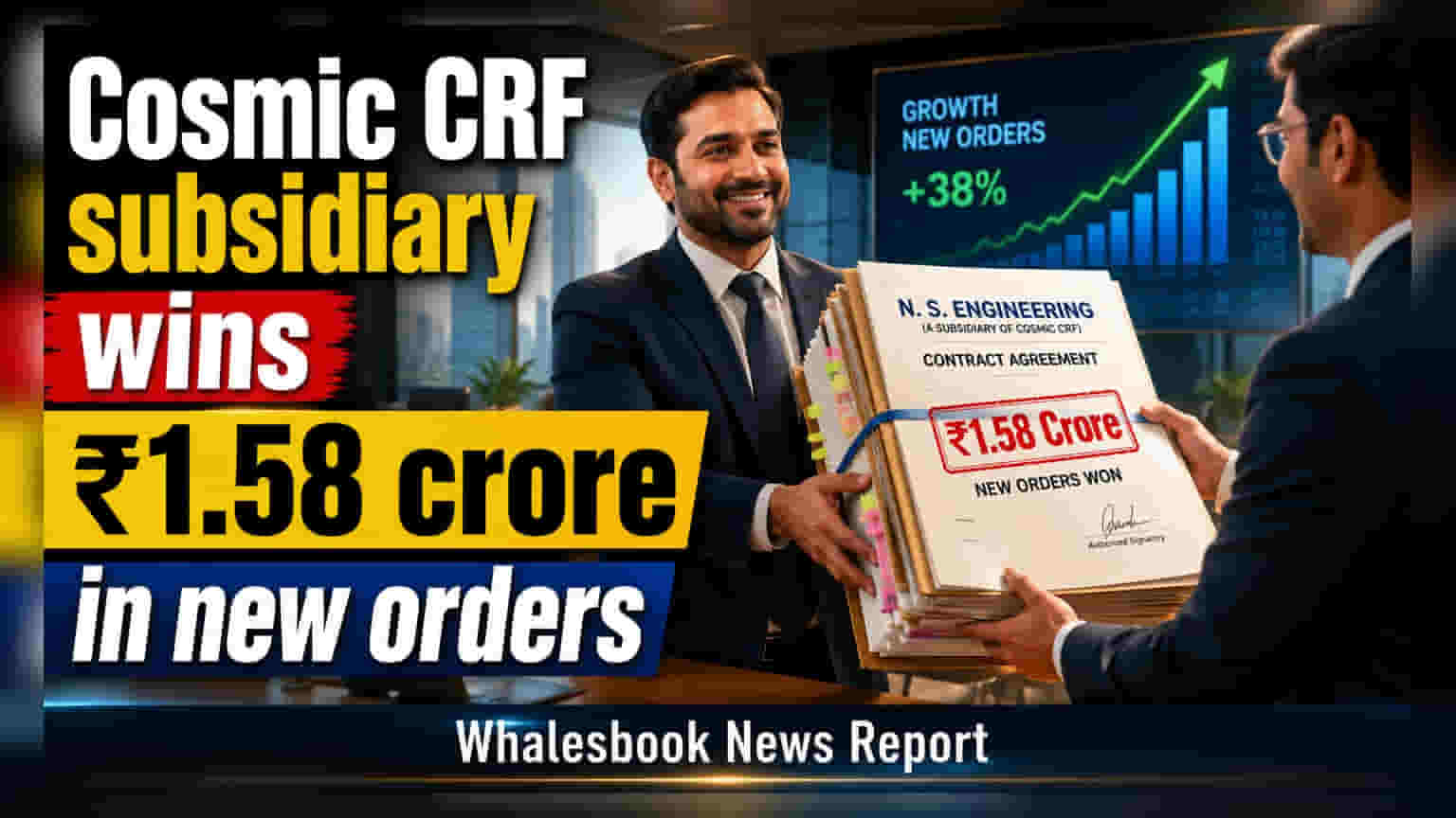 Cosmic CRF subsidiary N. S. Engineering bags 7 orders worth ₹1.58 crore