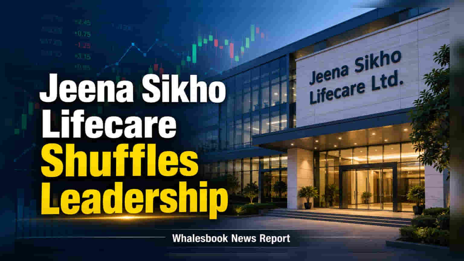Jeena Sikho Lifecare Appoints New Company Secretary, Expands Board