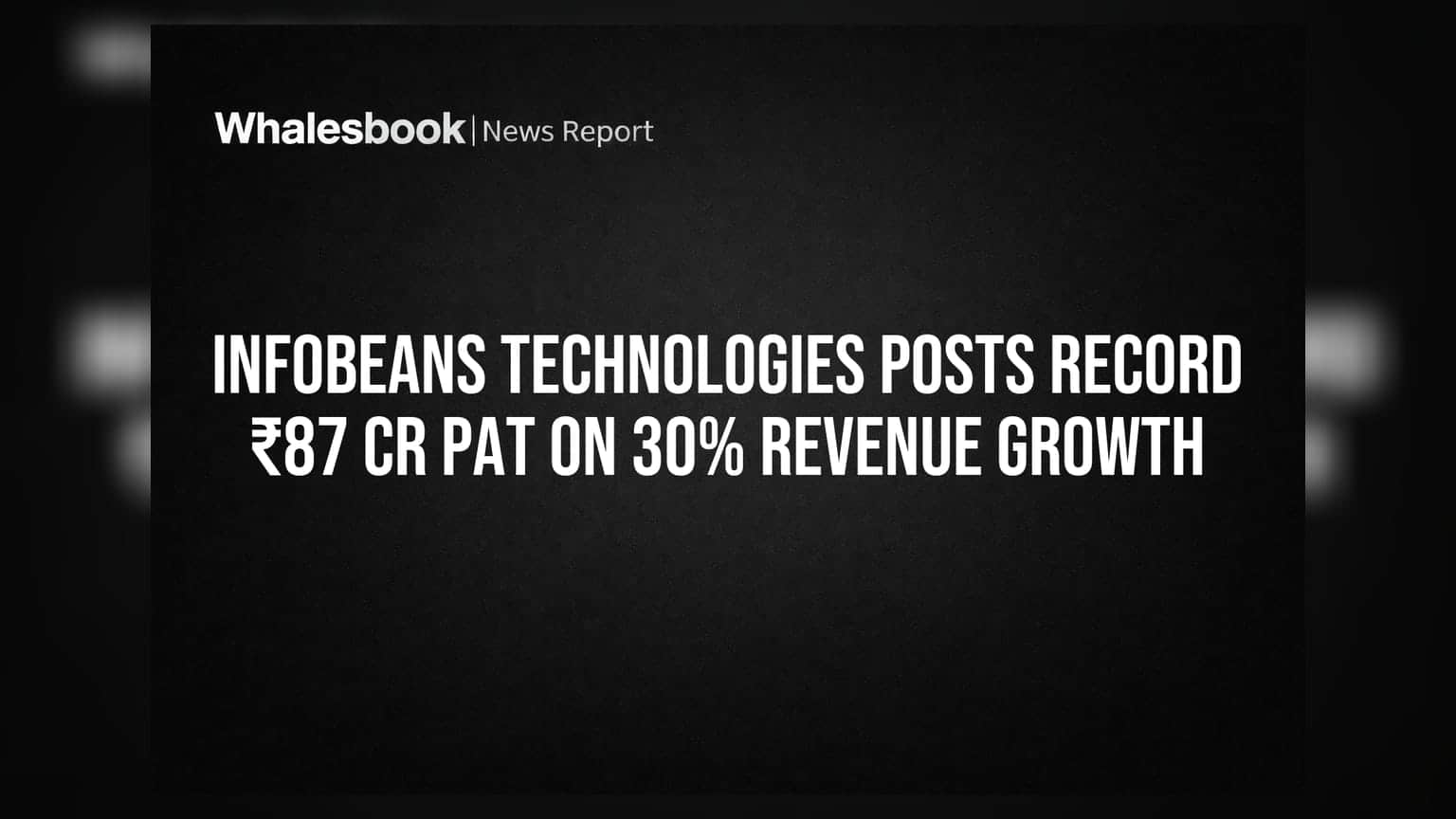 Infobeans Technologies Posts Record ₹87 Cr PAT on 30% Revenue Growth